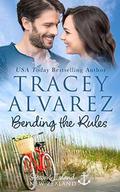Bending The Rules: A Small Town Romance (Stewart Island #10) by Tracey Alvarez