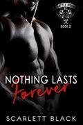 Nothing Lasts Forever by Scarlett Black