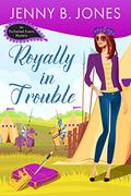 Royally in Trouble (Enchanted Events #2) by Jenny B. Jones