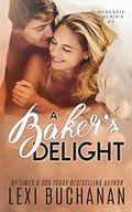A Baker's Delight (McKenzie Cousins #7) by Lexi Buchanan