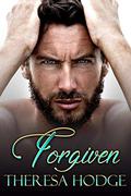Forgiven by Theresa Hodge