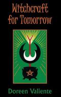 Witchcraft for Tomorrow by Doreen Valiente