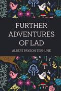 Further Adventures of Lad (Lad #2) by Albert Payson Terhune