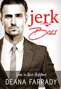 Jerk Boss (Love in New Highland #1.5) by Deana Farrady