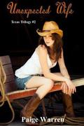 Unexpected Wife  (Texas Trilogy) by Paige Warren