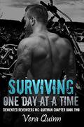 Surviving, One Day at a Time (Demented Revengers MC: Quitman Chapter #2) by Vera Quinn