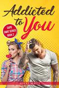 Addicted to You by Nikki Mays