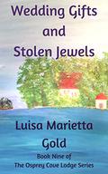 Wedding Gifts and Stolen Jewels by Luisa Marietta Gold