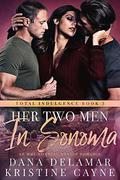 Her Two Men in Sonoma by Kristine Cayne