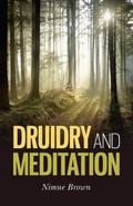 Druidry and Meditation by Nimue Brown
