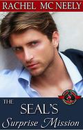 The SEAL’s Surprise Mission (SEAL's Surprise #4) by Rachel McNeely