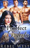 A Purrfect Trifecta (Paranormal Dating Agency WORLD #89) by Rebel West