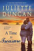 A Time to Treasure by Juliette Duncan
