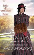 The Rancher’s Christmas Miracle by Maya Stirling
