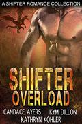 Shifter Overload: A Paranormal Romance Box Set by Candace Ayers, Kym Dillon