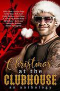 Christmas at the Clubhouse Anthology by D.M. Earl