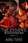 The Essiens: Billionaires: Books 1-3 by Kiru Taye