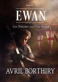 Ewan (The Sword and the Spirit #1) by Avril Borthiry