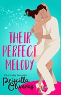 Their Perfect Melody (Matched to Perfection #3) by Priscilla Oliveras