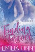 Finding Forever: Book 3 of the Rollin On Series by Emilia Finn