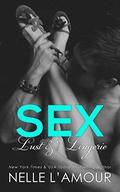 Sex, Lust & Lingerie (Secrets And Lies #2) by Nelle L'Amour