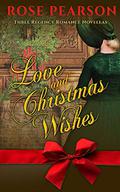 Love and Christmas Wishes by Rose Pearson