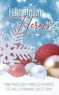 Hometown Heroes: A Christmas Anthology by Jolie St. Amant