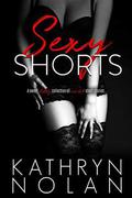 Sexy Shorts by Kathryn Nolan