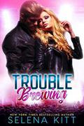 Trouble Brewing by Selena Kitt