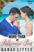 More Than My Billionaire Boss (More Than Friends #1) by Danae Little