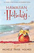 Hawaiian Holiday by Michele Paige Holmes