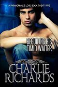 Beguiling His Timid Waiter by Charlie Richards