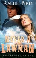 Never a Lawman by Rachel Bird