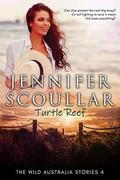 Turtle Reef (The Wild Australia Stories #4) by Jennifer Scoullar