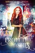 From the Ashes (The Phoenix Wars #1) by Nadia Hunter