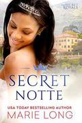 Secret Notte (The Secret Royals #1) by Marie Long