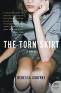 The Torn Skirt by Rebecca Godfrey