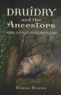 Druidry and the Ancestors by Nimue Brown