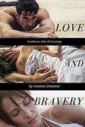 Love and Bravery: Hardcore Acts of Courage by Suanne Laqueur