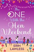 The One With The Hen Weekend (Bridesmaids #3) by Erin Lawless