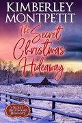 The Billionaire's Christmas Hideaway (Secret Billionaire #5) by Kimberley Montpetit