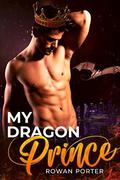 My Dragon Prince by Rowan Porter