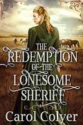 The Redemption of the Lonesome Sheriff by Carol Colyer
