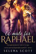 A Mate For Raphael by Selena Scott