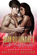 Asian Billionaire's Forgotten Baby Daughter by Brittney Brooke