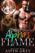 Alpha's Flame (Texas Heat #5) by Aspen Grey