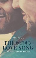 The Beta's Love Song by C.W. Gray