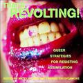 That's Revolting!: Queer Strategies for Resisting Assimilation by Sarah Schulman