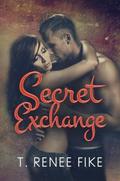 Secret Exchange by T. Renee Fike
