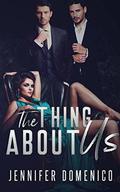 The Thing About Us: A MMF Bisexual Romance by Jennifer Domenico, Wicked By Design